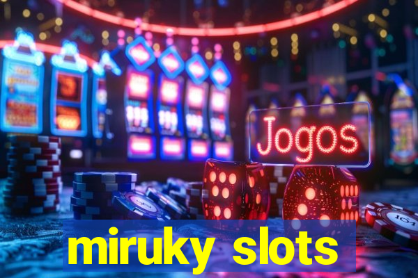 miruky slots